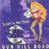Gun Hill Road - Slave To The Trade