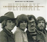 Creedence Clearwater Revival - Ultimate Creedence Clearwater Revival: Greatest Hits & All-Time Classics