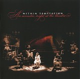 Within Temptation - An Acoustic Night At The Theatre