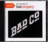 Bad Company - Playlist: The Very Best Of Bad Company