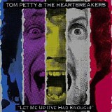 Tom Petty And The Heartbreakers - Let Me Up (I've Had Enough)