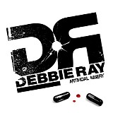 Debbie Ray - Artificial Misery
