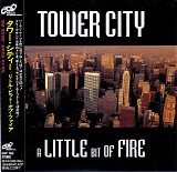 Tower City - A Little Bit Of Fire