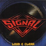 Signal - Loud & Clear