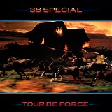 38 Special - Tour De Force