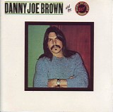 The Danny Joe Brown Band - Danny Joe Brown And The Danny Joe Brown Band