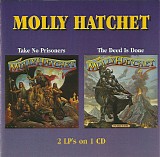 Molly Hatchet - Take No Prisoners / The Deed Is Done