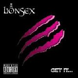 Lionsex - Get It...