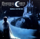 Unruly Child - Waiting For The Sun