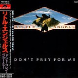 Little Angels - Don't Prey For Me