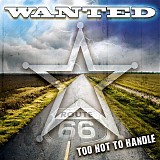 Wanted - Too Hot To Handle