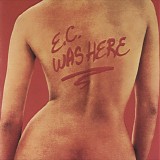 Eric Clapton - E.C. Was Here