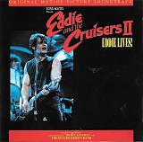 John Cafferty And The Beaver Brown Band - Eddie And The Cruisers II: Eddie Lives! (Original Motion Picture Soundtrack)