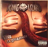 King Lizard - Viva La Decadence