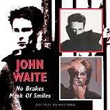John Waite - No Brakes / Mask Of Smiles
