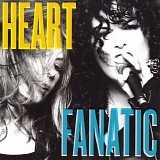 Heart - Fanatic