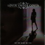 Lover Under Cover - Set The Night On Fire