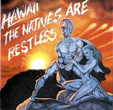 Hawaii - The Natives Are Restless