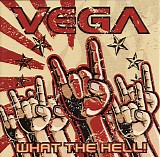 Vega (43) - What The Hell!