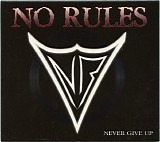 No Rules - Never Give Up