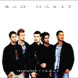 Bad Habit - Revolution Redux
