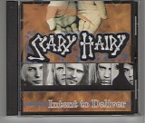 Scary Hairy - Intent To Deliver