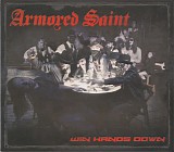Armored Saint - Win Hands Down