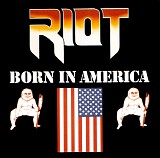 Riot - Born In America