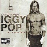 Iggy Pop - A Million In Prizes: The Anthology