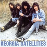 The Georgia Satellites - Live At The Ritz NY Feb. 22, 1987