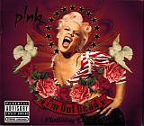 P!NK - I'm Not Dead