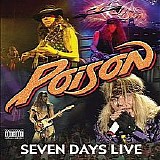 Poison - Seven Days Live