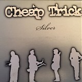 Cheap Trick - Silver