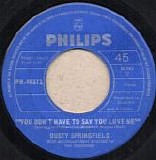 Dusty Springfield - You Don't Have To Say You Love Me