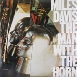 Miles Davis - The Man With The Horn