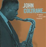 John Coltrane - A Man Called Trane