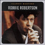 Robbie Robertson - Classic Masters