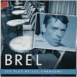 Jacques Brel - Les plus belles chansons