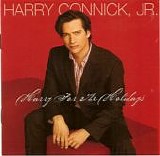 Harry Connick, Jr. - Harry For The Holidays
