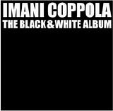 Imani Coppola - The Black & White Album