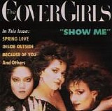 The Cover Girls - Show Me