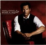 Harry Connick, Jr. - What A Night! A Christmas Album
