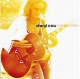 Sheryl Crow - C'mon, C'mon