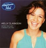 Kelly Clarkson - Before Your Love / A Moment Like This
