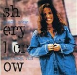 Sheryl Crow - Run, Baby, Run