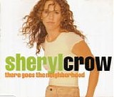 Sheryl Crow - There Goes The Neighborhood