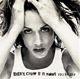 Sheryl Crow - If It Makes You Happy