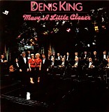 Denis King - Move A Little Closer