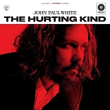 White, John Paul - The Hurting Kind