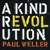 Weller, Paul - A Kind Revolution
